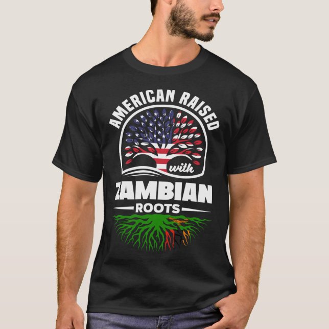 American Raised With Zambian Roots Zambian Zambia  T-Shirt (Vorderseite)