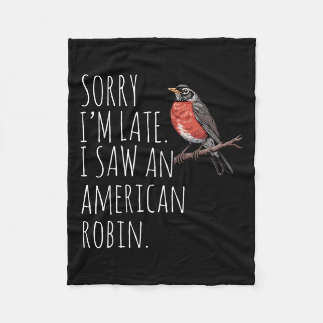 American Robin Bird Watching Lover Funny Sarcastic Fleecedecke (Vorderseite)