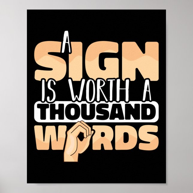 American Sign Language A Sign Is Worth A Thousand  Poster (Vorne)