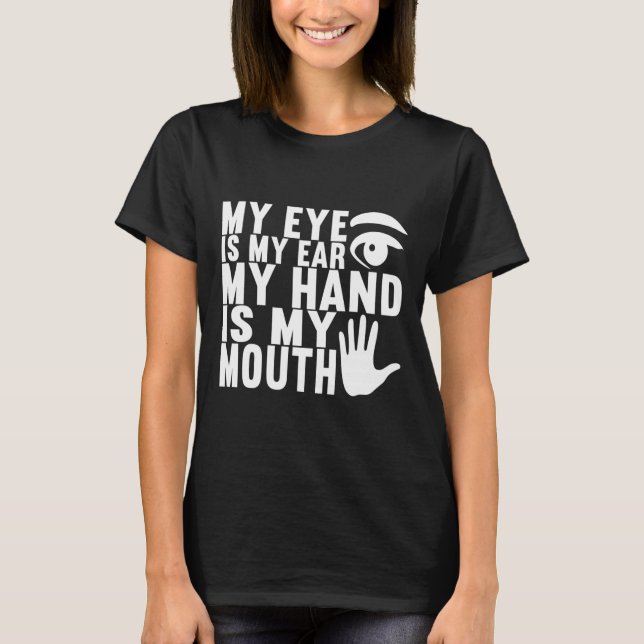 American Sign Language Deaf Awareness 18 T-Shirt (Vorderseite)