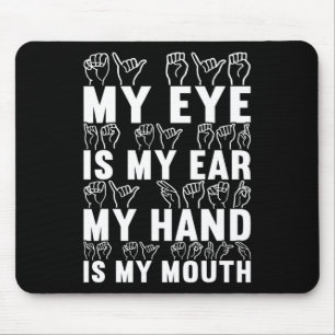 American Sign Language Deaf Awareness 21 Mousepad