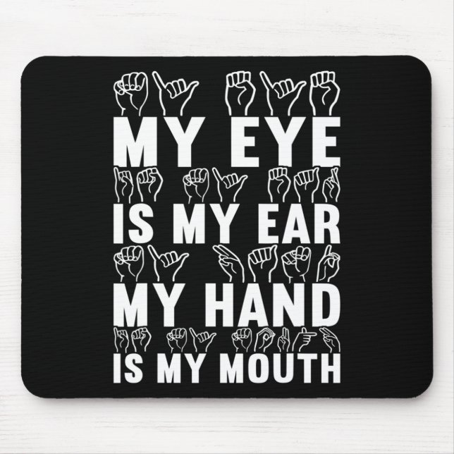 American Sign Language Deaf Awareness 21 Mousepad (Vorne)