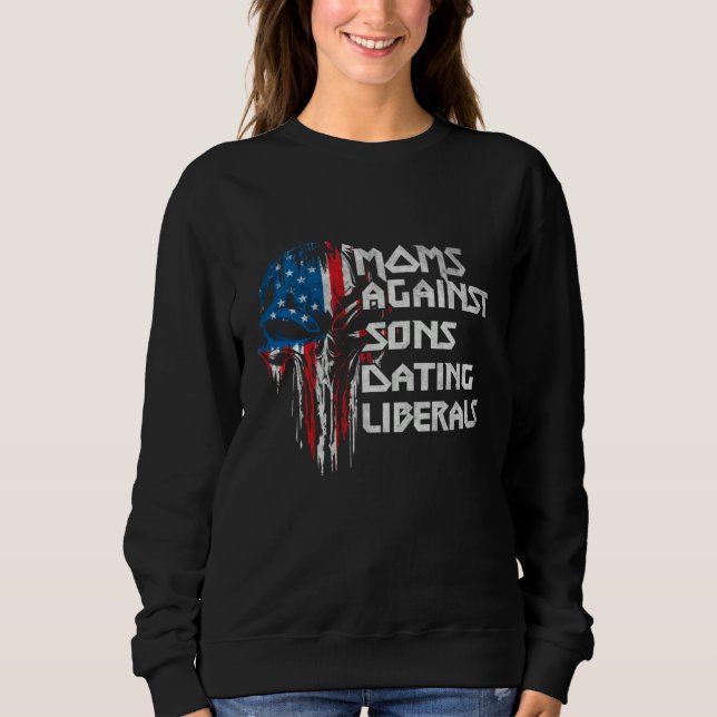 American Skull Costume Mom Against Sons Dating Lib Sweatshirt (Vorderseite)