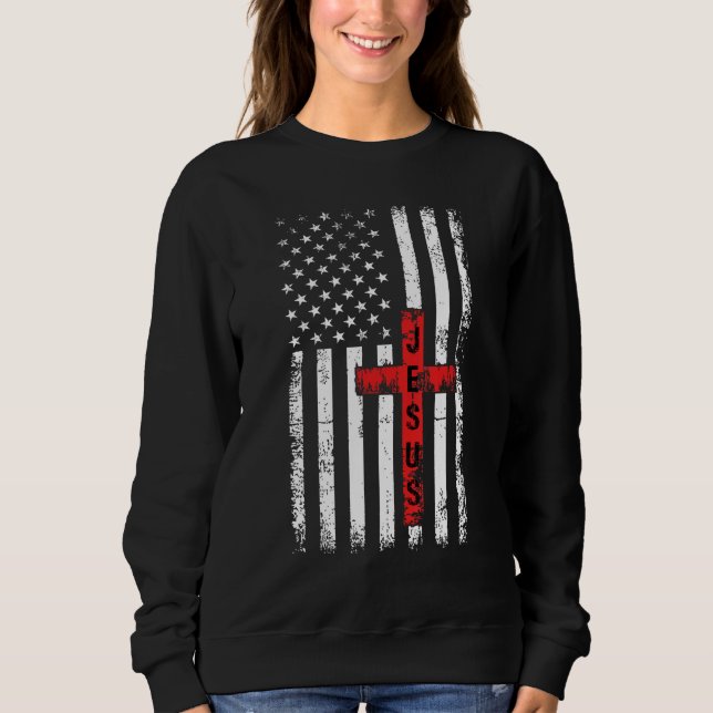 American USA Flag Christian Cross Jesus 4th Of Jul Sweatshirt (Vorderseite)