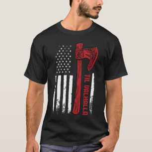 American Viking Ax Flag Til Valhalla Norse Myth T-Shirt