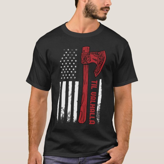 American Viking Ax Flag Til Valhalla Norse Myth T-Shirt (Vorderseite)