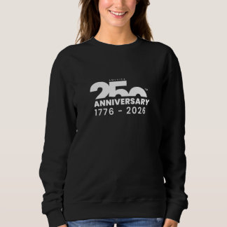 America's 250th Anniversary Sweatshirt