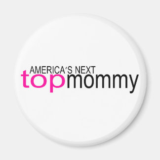 Americas Next Top Mommy Magnet