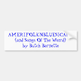 AMERIFOLKNBLUESICANA (und Lieder vom sonderbaren) Autoaufkleber