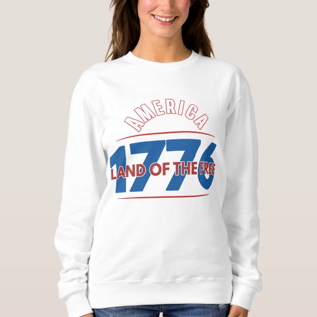 AMERIKA 1776 LAND DER FREIEN   SWEATSHIRT (Vorderseite)