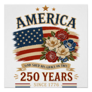 Amerika 250 Jahre seit 1776 Patriotische Blumenfla Poster
