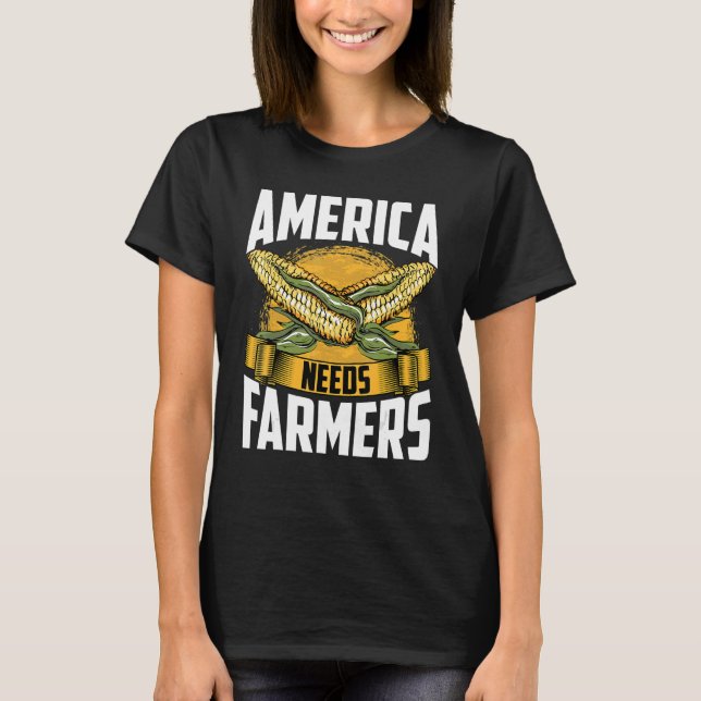 Amerika braucht Bauer Landwirtschaft Bauer Mais we T-Shirt (Vorderseite)