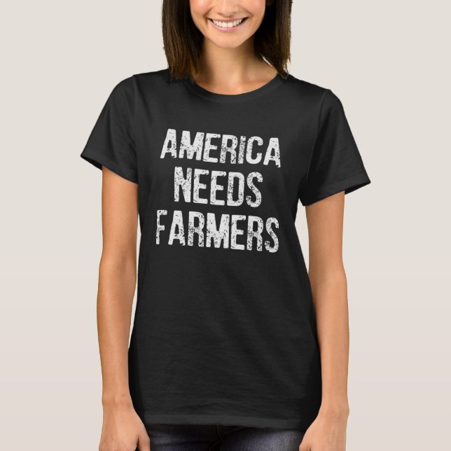 Amerika braucht Bauern T-Shirt (Vorderseite)