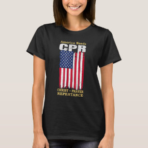 Amerika braucht CPR Christ Prayer Reue Vintag T-Shirt