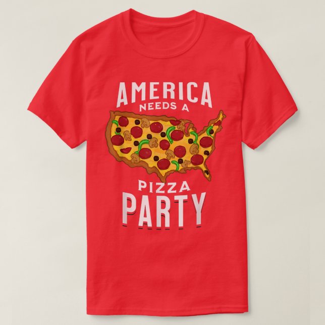 Amerika braucht einen Pizza-Party-T - Shirt (Design vorne)
