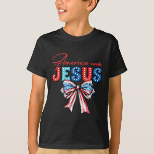 Amerika braucht Jesus Bow Christlich Patriotic 4. T-Shirt