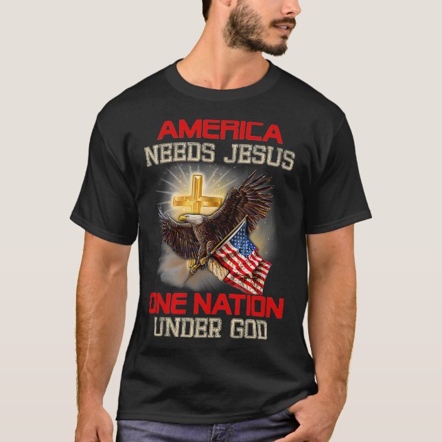 Amerika braucht Jesus eine Nation unter Gottes Adl T-Shirt (Vorderseite)