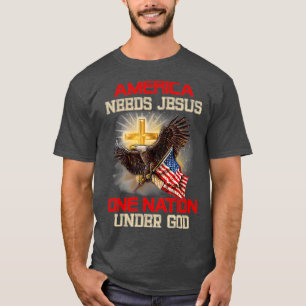 Amerika braucht Jesus eine Nation unter T-Shirt