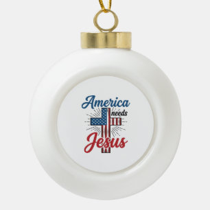 Amerika Braucht Jesus Patriotisches Kreuz-Shirt-De Keramik Kugel-Ornament