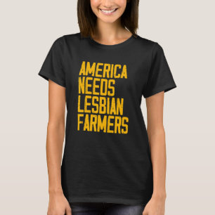 Amerika Braucht Lesbische Bauern_5 T-Shirt