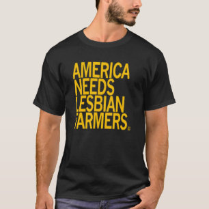 Amerika braucht lesbische Bauern schwule LGBT-Land T-Shirt