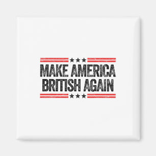 Amerika britisch wieder lustig macht uns Patriotic Magnet