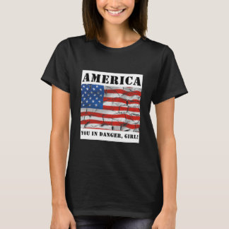 Amerika, du bist in Gefahr Mädchen T-Shirt