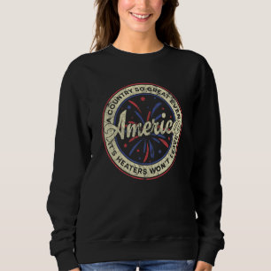 Amerika Ein Land So Groß Dass Seine Heizungen Nich Sweatshirt
