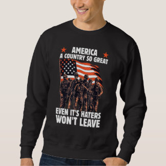 Amerika Ein Land So Groß Dass Selbst Seine Hasser Sweatshirt