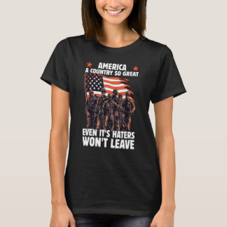 Amerika Ein Land So Groß Dass Sogar Seine Hasser N T-Shirt