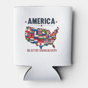 Amerika erbaut von Immigranten Patriotic American Dosenkühler