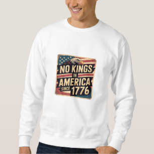Amerika-Flagge Dekor Keine Könige In Amerika Seit  Sweatshirt