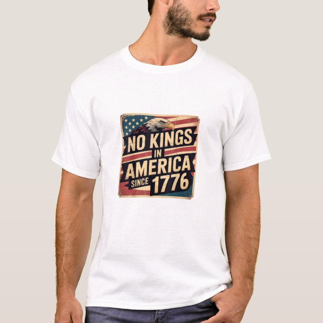 Amerika-Flagge Dekor Keine Könige In Amerika Seit  T-Shirt (Vorderseite)
