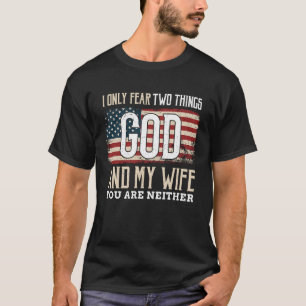 Amerika-Flagge nur Angst Gott und Ehefrau Sie sind T-Shirt