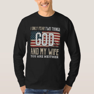Amerika-Flagge nur Angst Gott und Ehefrau Sie sind T-Shirt
