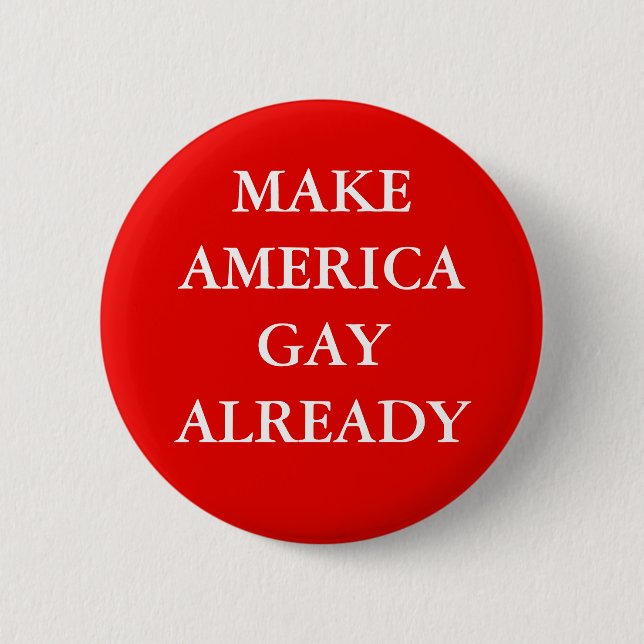 "AMERIKA GAY BEREITS MACHEN" BUTTON (Vorderseite)
