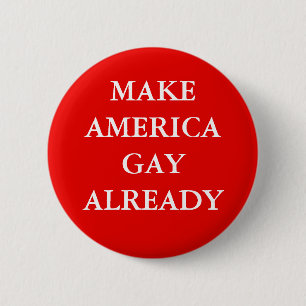 "AMERIKA GAY BEREITS MACHEN" BUTTON