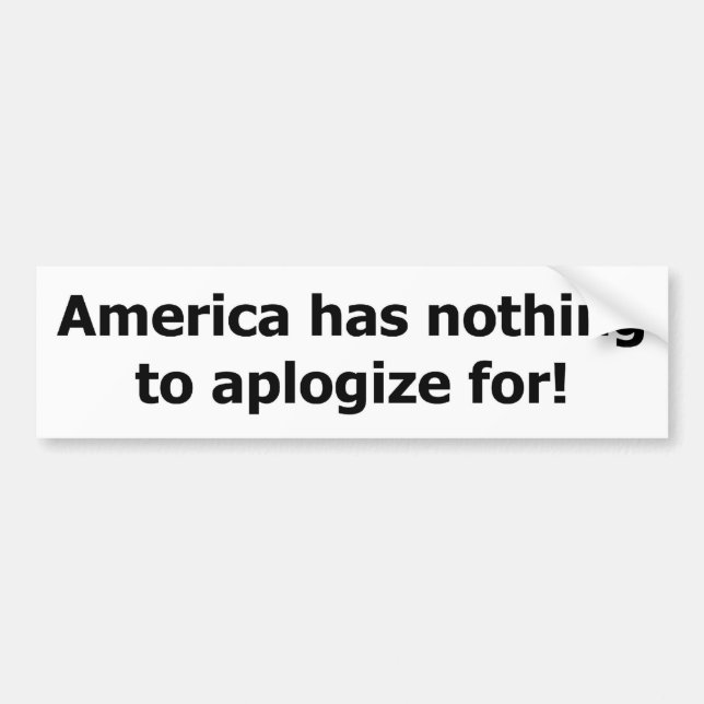 Amerika hat nichts, für aplogize autoaufkleber (Vorne)