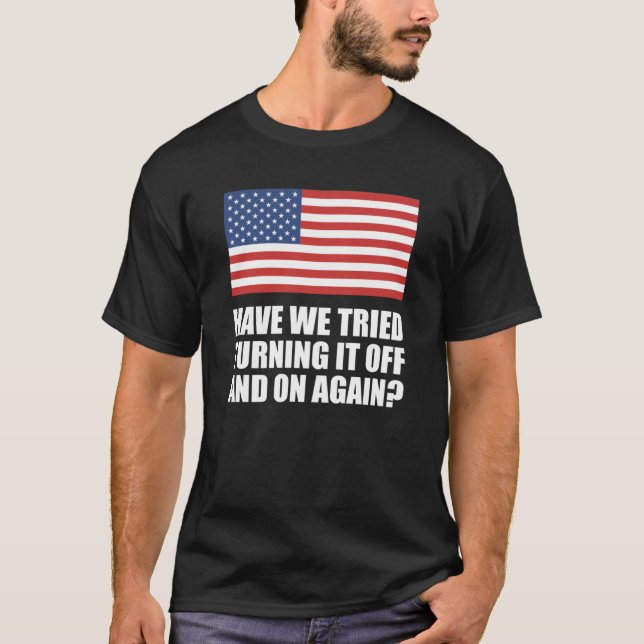 Amerika hat versucht, es wieder und wieder abzuwen T-Shirt (Vorderseite)