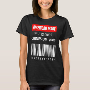Amerika hergestellt aus echten Chinesiumteilen T-Shirt