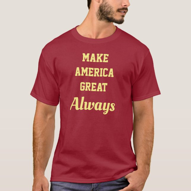Amerika immer wieder zum T - Shirt machen (Vorderseite)
