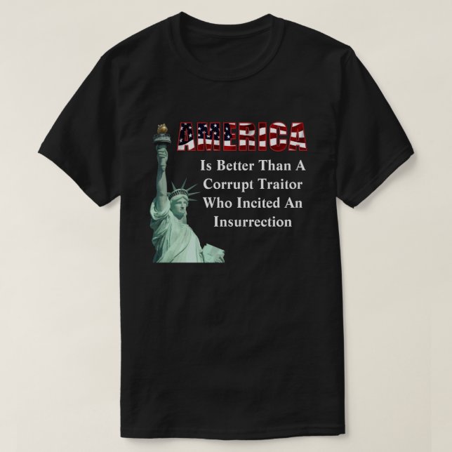 AMERIKA ist besser als ein korrupter Verräter..... T-Shirt (Design vorne)