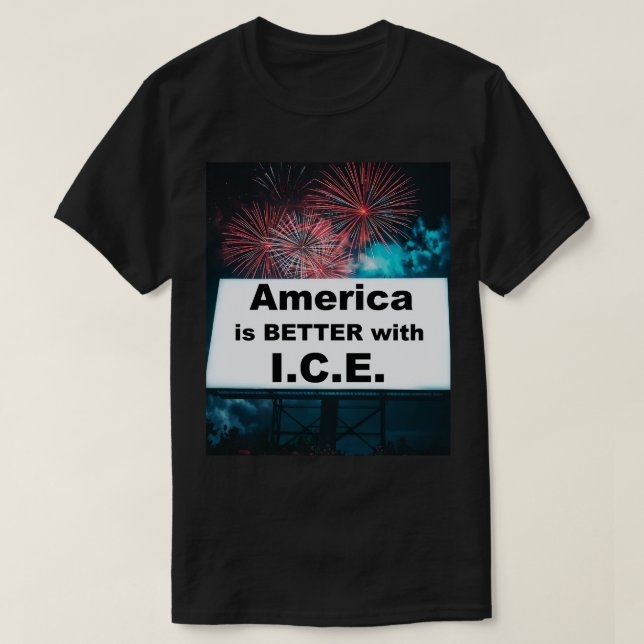 Amerika ist besser mit I.C.E. T-Shirt (Design vorne)