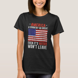 Amerika ist ein so großartiges Land, selbst wenn e T-Shirt