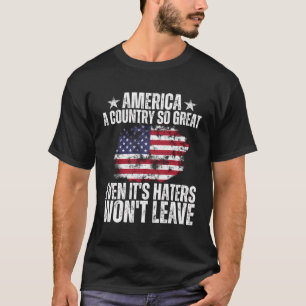 Amerika ist ein so großartiges Land, selbst wenn e T-Shirt