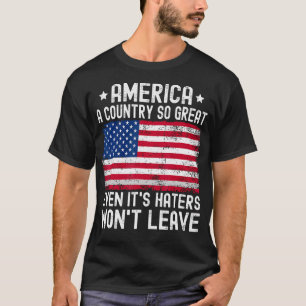 Amerika ist ein so großartiges Land, selbst wenn e T-Shirt