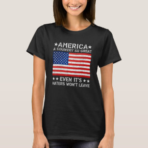 Amerika ist ein so großartiges Land, selbst wenn e T-Shirt