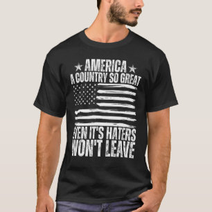 Amerika ist ein so großartiges Land, selbst wenn e T-Shirt