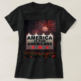 Amerika ist für Amerikaner T-Shirt