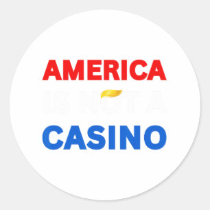 Amerika ist kein Casino, das Trump-Zölle aufgibt Runder Aufkleber